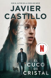 DEBOLSILLO El cuco de cristal (edición serie), Javier Castillo - DEBOLSILLO
