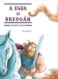 Hercules Ediciones, A EGUA DE BREOGAN, Estefanía Padullés - Hercules Ediciones