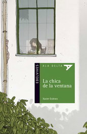 EDELVIVES, LA CHICA DE LA VENTANA, Xavier Estévez - EDELVIVES