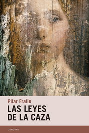 Las leyes de la caza, Pilar Fraile Amador - CANDAYA