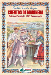 ARENAS Cuentos de Marineda - Edición Facsímil, 100º Aniversario, Emilia Pardo Bazán