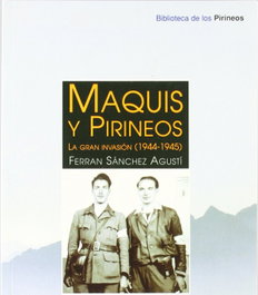 Maquis y Pirineos. La gran invasión (1944-1945), MILENIO EDITORIAL
