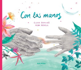 AKIARA, Con las manos - Elena Bernabè
