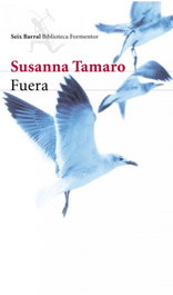 Fuera, Susanna Tamaro - SEIX BARRAL EDICIONES