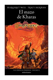 MINOTAURO Crónicas perdidas nº 01/03 El Mazo de Kharas, Margaret Weis