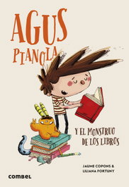 COMBEL, Agus Pianola y el monstruo de los libros - Copons Ramon, Jaume