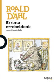 Errima Errebeldeak, Roald Dahl - BEGIKO