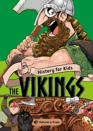 History for Kids - The Vikings, Miguel Ángel Saura - DEL PIRATA, EDICIONS