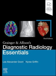 Grainger & Allison's Diagnostic Radiology Essentials, Grant/Griffin - ELSEVIER UK
