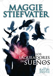 Los saqueadores de sueños, Maggie Stiefvater - SM