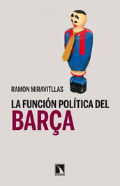 La función política del Barça, Ramón Miravitllas - CATARATA