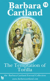 THE TEMPTATION OF TORILLA, Barbara Cartland - BARBARA CARTLAND EBOOKS (IBD)