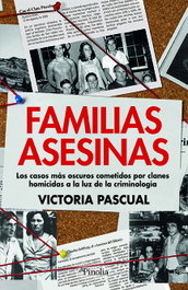 FAMILIAS ASESINAS, Victoria Pascual - Editorial Pinolia