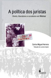 A Política dos Juristas, Carlos Miguel Herrera - ALAMEDA