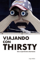Viajando con Thirsty, Jorge Müller - INTRUSO