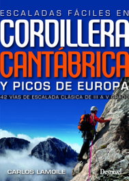 ESCALADAS FACILES EN CORDILLERA CANTABRICA Y PICOS EUROPA, Carlos Lamoile - DESNIVEL