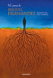 12 poemas de Miguel Hernández, Miguel Hernández - KALANDRAKA