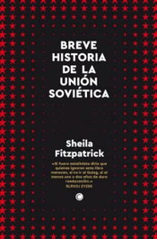 Breve historia de la Unión Soviética, Sheila Fitzpatrick - ANTONI BOSCH