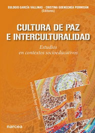 Cultura de paz inerculturalidad, Eulogio Garcia/Cristina Goenechea - NARCEA
