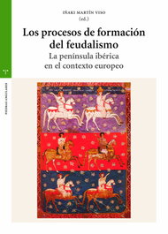 Los procesos de formación del feudalismo, Iñaki Martín Viso - TREA EDICIONES