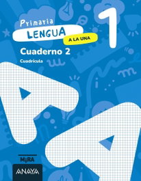 ANAYA, Lengua 1. A la una. Cuaderno 2. Cuadrícula - Grupo Anaya
