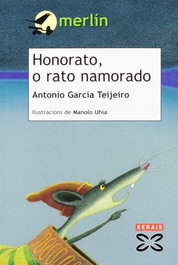 Honorato, o rato namorado, Antonio García Teijeiro - XERAIS