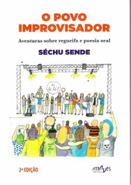 O POVO IMPROVISADOR, SÉCHU SENDE - ATRAVES EDITORA