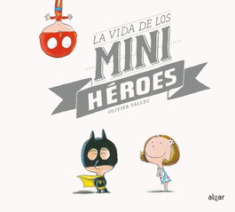ALGAR EDITORIAL, LA VIDA DE LOS MINIHEROES