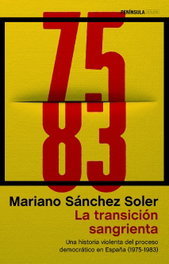 PENINSULA, La transición sangrienta, Mariano Sánchez Soler - Atalaya
