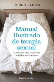 DEBOLSILLO, Manual ilustrado de terapia sexual, Helen S. Kaplan - DEBOLSILLO