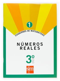 SM, Cuaderno de matemáticas 1. 3ºESO Números reales