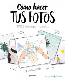 MONTENA, Cómo hacer tus fotos 100% instagrameables, Sara Birds