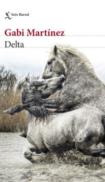 Delta, Gabi Martínez - SEIX BARRAL EDICIONES