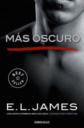 DEBOLSILLO, MÁS OSCURO, E.L. James - DEBOLSILLO