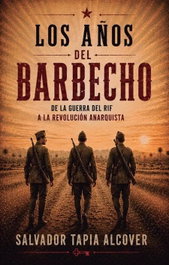 Los años del barbecho, Salvador Tapia Alcover - EL DESVAN DE LA MEMORIA