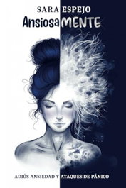 Ansiosamente, Sara Espejo - DEJAVU EDICIONES