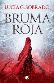 Bruma roja, Lucía G. Sobrado - EDICIONES B