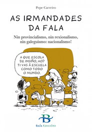 BAIA, As irmandades da fala, Pepe Carreiro - BAIA