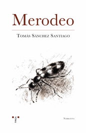 Merodeo, Tomás Sánchez Santiago - TREA EDICIONES