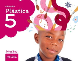 ANAYA, Plástica 5. Imagina. (No fungible)