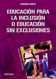 Educación para inclusión, Gerardo Echeita Sarrionandia - NARCEA