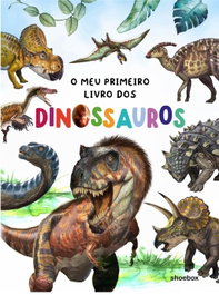 SHOEBOX MEDIA PORTUGUES, O meu primeiro livro dos dinossauros - AA.VV.