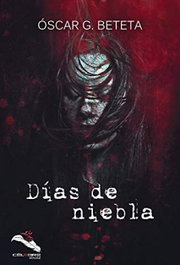 Días de niebla, Óscar G. Beteta - CELEBRE EDITORIAL