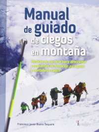 Manual de guiado de ciegos en montaña, Francisco Javier Bueno Sequera - SAFEL (IBERSAF EDITORES)