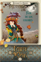 DUOMO, Fairy Oak 6. Flox de lo colores