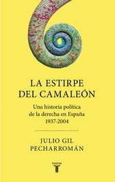 LA ESTIRPE DEL CAMALEÓN, Julio Gil Pecharromán - TAURUS