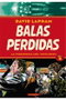 Ediciones La Cupula, S.L. Balas perdidas 01. La inocencia del nihilismo