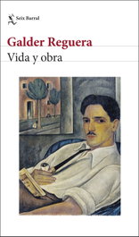 Vida y obra, Galder Reguera - SEIX BARRAL EDICIONES