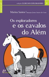 ALFARROBA, Os Exploradores e os Cavalos do Além, Marina Santos - ALFARROBA