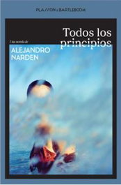 Todos los principios, Alejandro Narden - PLASSON E BARTLEBOOM